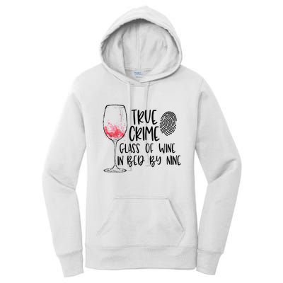 True Crime Glass Of Wine In Bed By Nine Meme Quote Women's Pullover Hoodie