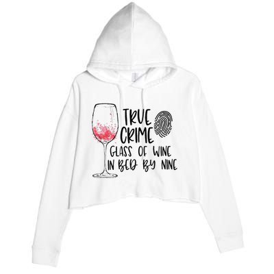 True Crime Glass Of Wine In Bed By Nine Meme Quote Crop Fleece Hoodie