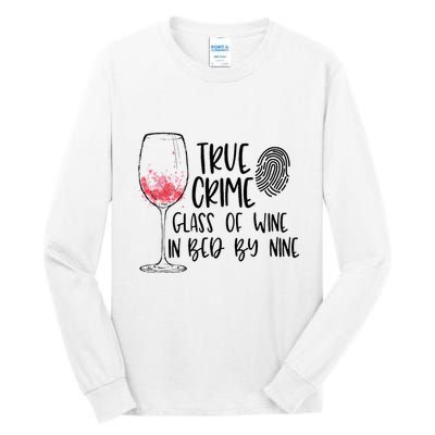 True Crime Glass Of Wine In Bed By Nine Meme Quote Tall Long Sleeve T-Shirt