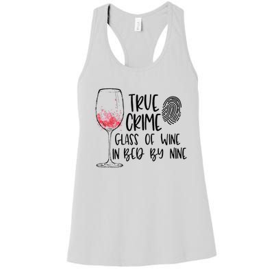 True Crime Glass Of Wine In Bed By Nine Meme Quote Women's Racerback Tank