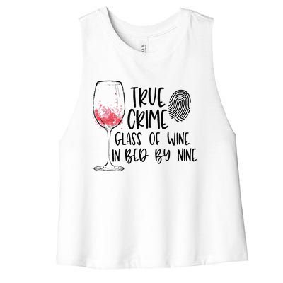 True Crime Glass Of Wine In Bed By Nine Meme Quote Women's Racerback Cropped Tank