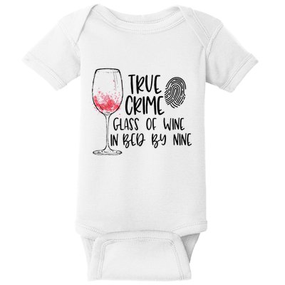 True Crime Glass Of Wine In Bed By Nine Meme Quote Baby Bodysuit