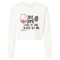 True Crime Glass Of Wine In Bed By Nine Meme Quote Cropped Pullover Crew