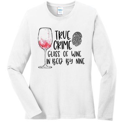 True Crime Glass Of Wine In Bed By Nine Meme Quote Ladies Long Sleeve Shirt