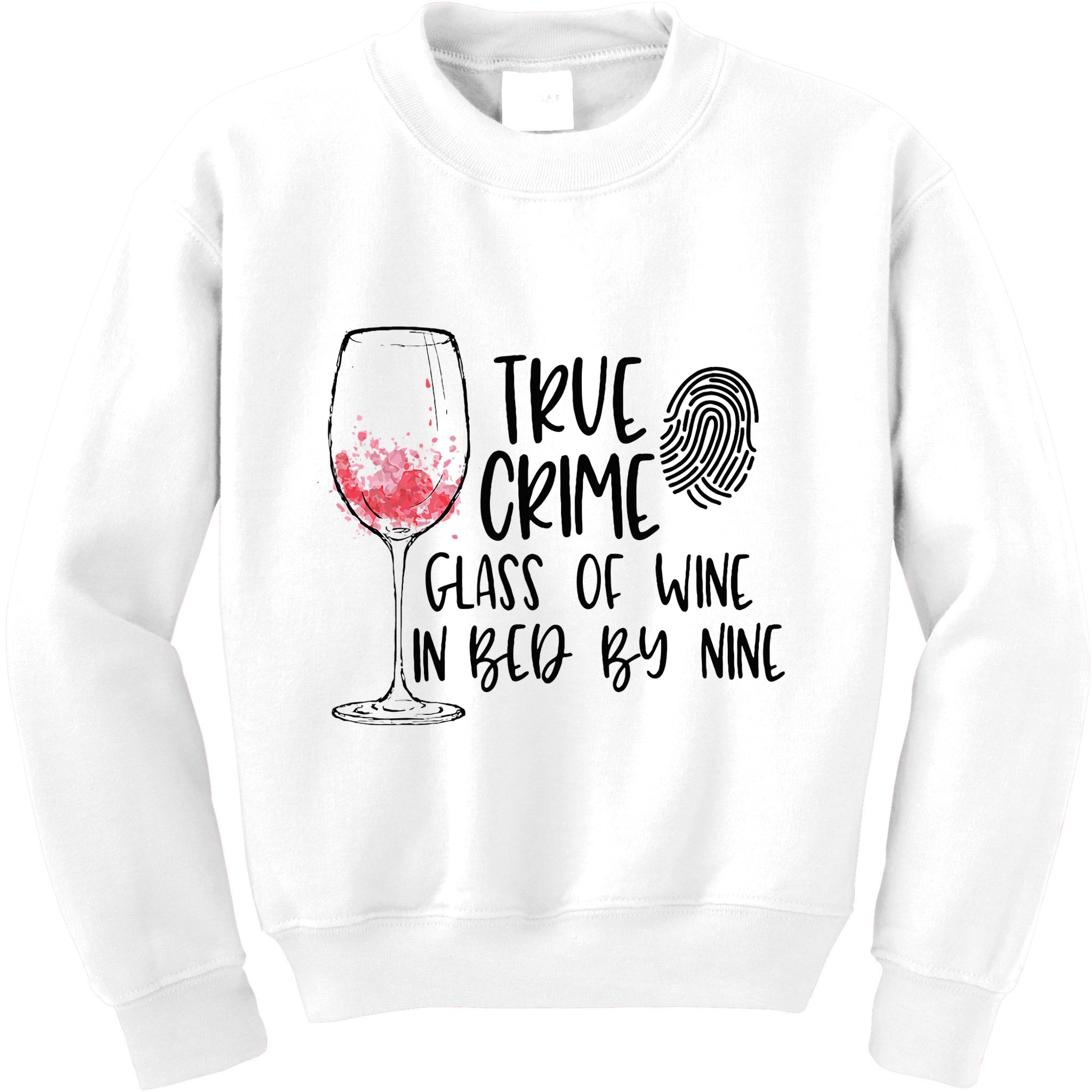 True Crime Glass Of Wine In Bed By Nine Meme Quote Kids Sweatshirt