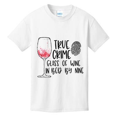 True Crime Glass Of Wine In Bed By Nine Meme Quote Kids T-Shirt