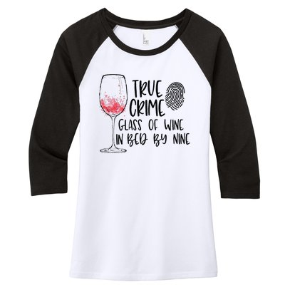 True Crime Glass Of Wine In Bed By Nine Meme Quote Women's Tri-Blend 3/4-Sleeve Raglan Shirt