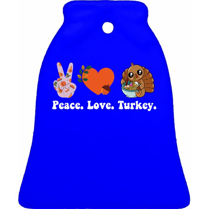 Thanksgiving Cool Gift Peace Love Turkey Funny Thanksgiving Gift Ceramic Bell Ornament