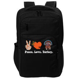 Thanksgiving Cool Gift Peace Love Turkey Funny Thanksgiving Gift Impact Tech Backpack