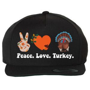 Thanksgiving Cool Gift Peace Love Turkey Funny Thanksgiving Gift Wool Snapback Cap