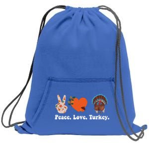 Thanksgiving Cool Gift Peace Love Turkey Funny Thanksgiving Gift Sweatshirt Cinch Pack Bag