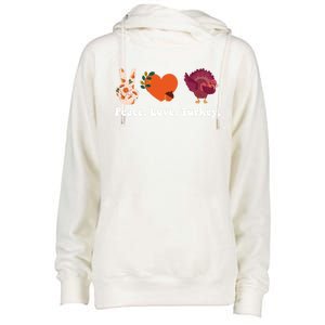 Thanksgiving Cute Gift Peace Love Turkey Funny Thanksgiving Gift Womens Funnel Neck Pullover Hood