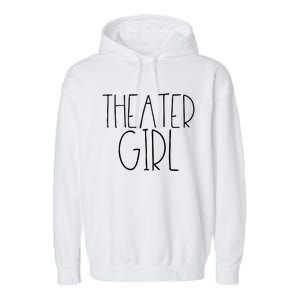 Theatre Cute Gift Broadway Musical Fan Christmas Gift Cute Funny Gift Garment-Dyed Fleece Hoodie