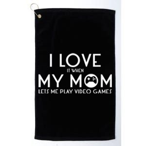 Teen Cute Gift Video Games I Love My Mom Gift Platinum Collection Golf Towel