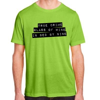 True Crime Glass Of Wine In Bed By Nine Gift Gift Adult ChromaSoft Performance T-Shirt