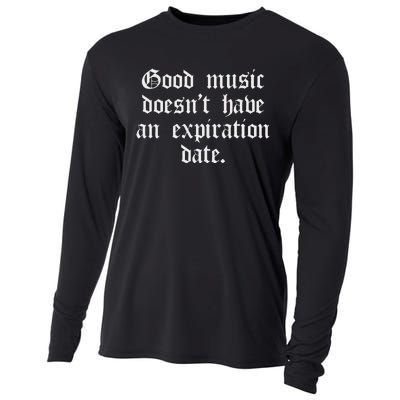 Timeless Classic Good Music Doesnt Have An Expiration Date Cooling Performance Long Sleeve Crew