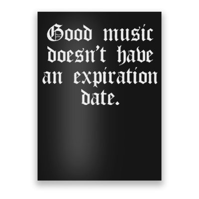 Timeless Classic Good Music Doesnt Have An Expiration Date Poster