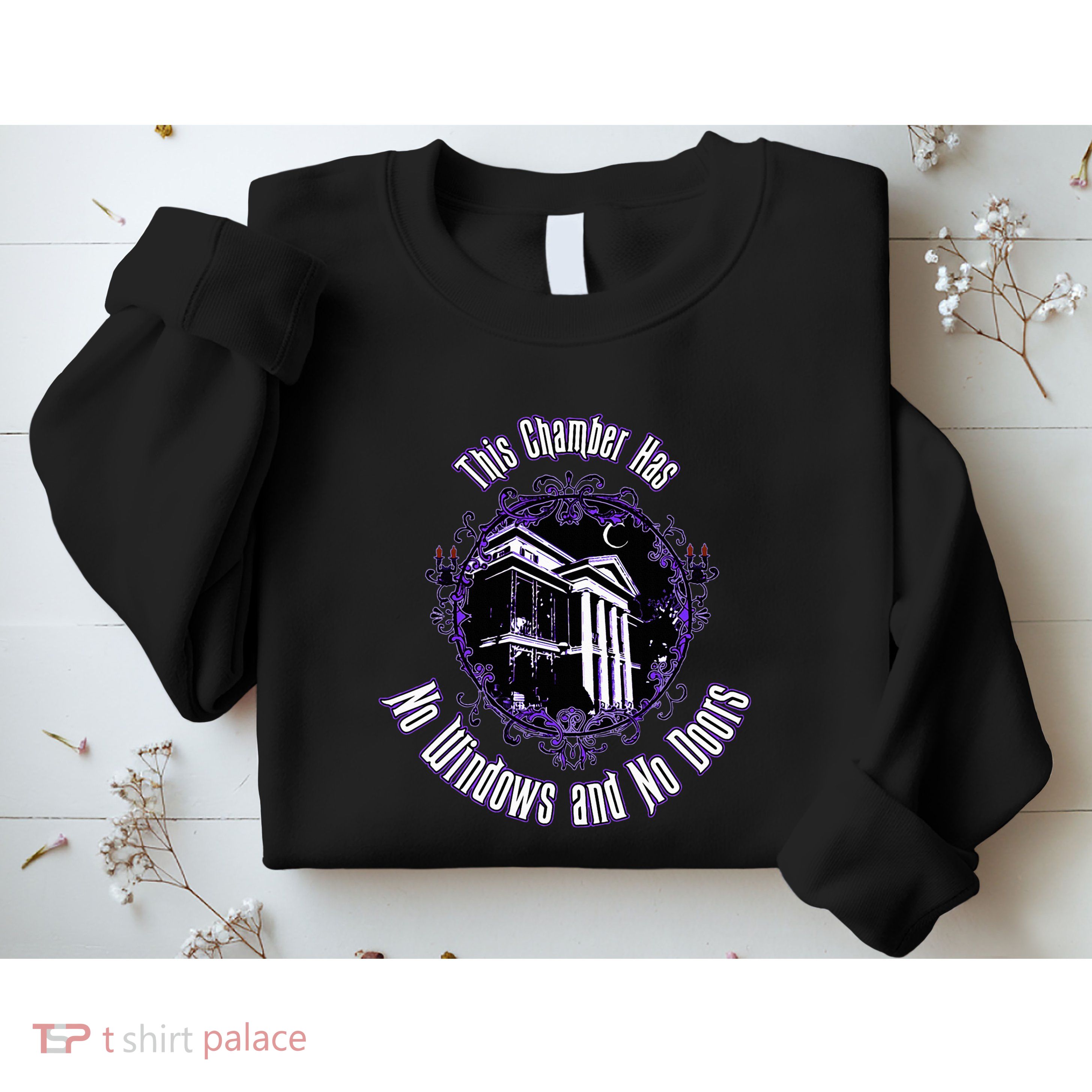 This Chamber Has No Windows And No Doors. Sweatshirt