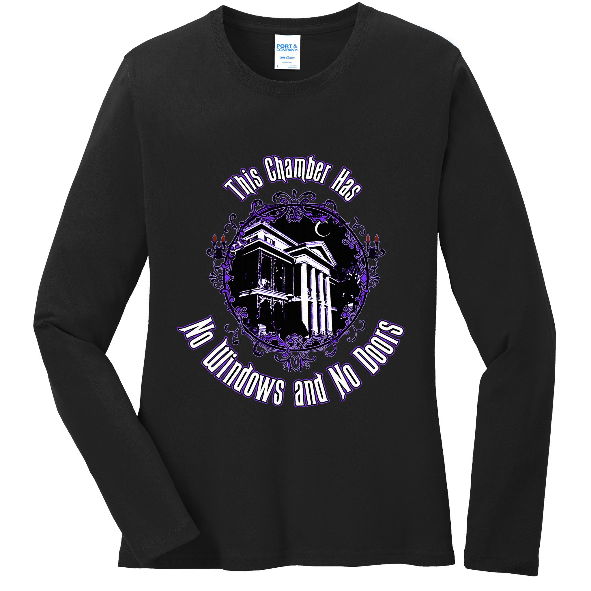 This Chamber Has No Windows And No Doors. Ladies Long Sleeve Shirt