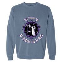 This Chamber Has No Windows And No Doors. Garment-Dyed Sweatshirt