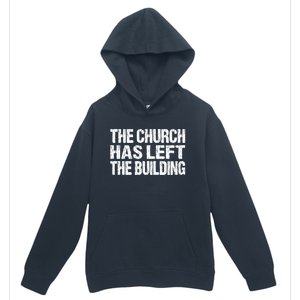 The Church Has Left The Building Inspirational Love God Gift Urban Pullover Hoodie