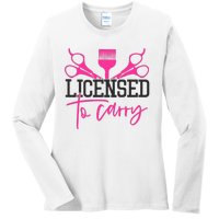 To Carry Hairstylist Cosmetologist Hairdresser Ladies Long Sleeve Shirt