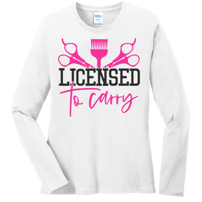 To Carry Hairstylist Cosmetologist Hairdresser Ladies Long Sleeve Shirt