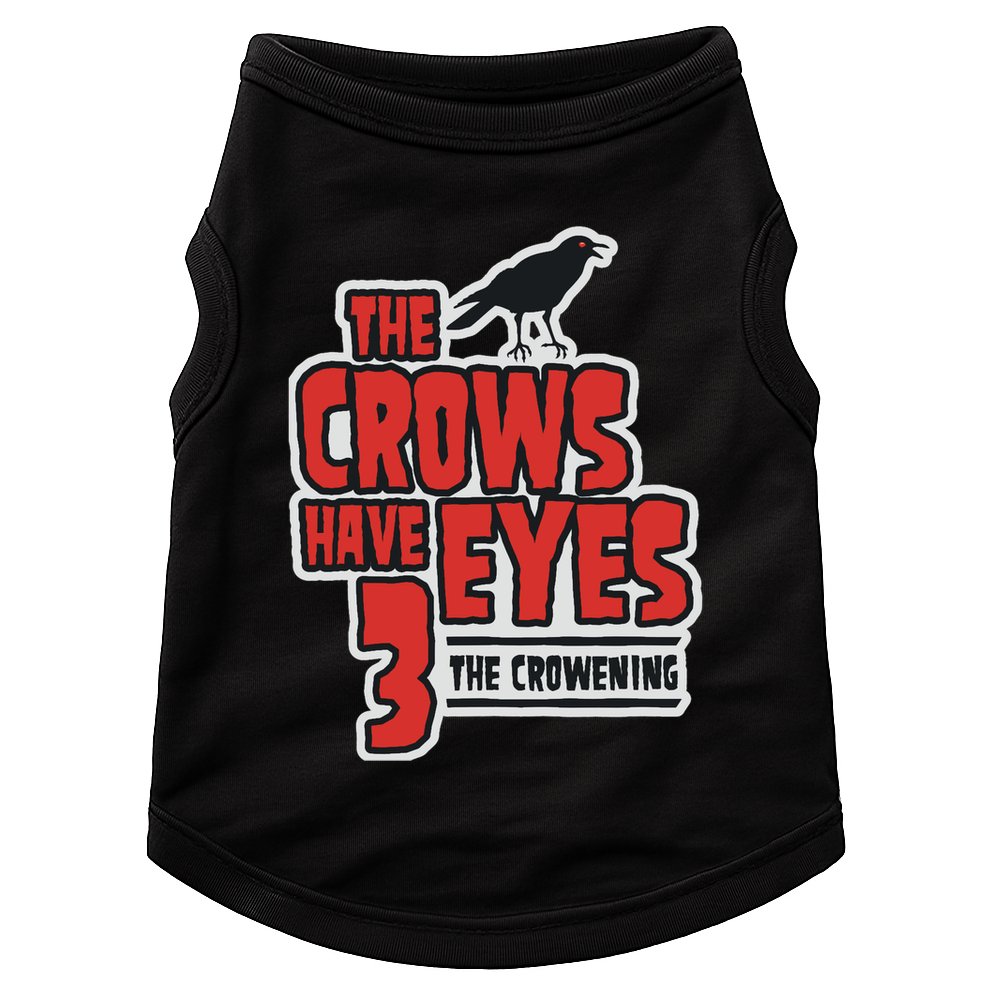 The Crows Have Eyes 3 The Crowening Doggie Tank