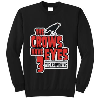 The Crows Have Eyes 3 The Crowening Sweatshirt