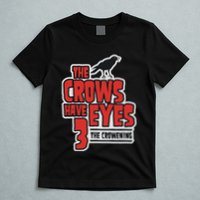 The Crows Have Eyes 3 The Crowening T-Shirt