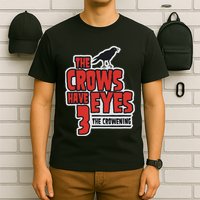The Crows Have Eyes 3 The Crowening T-Shirt