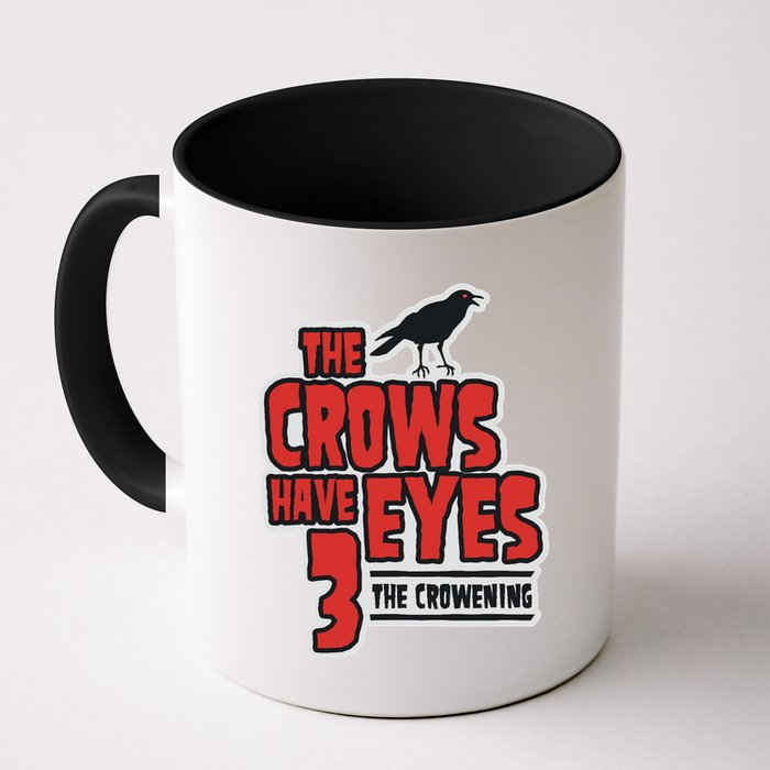 The Crows Have Eyes 3 The Crowening Mug