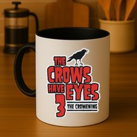The Crows Have Eyes 3 The Crowening Mug