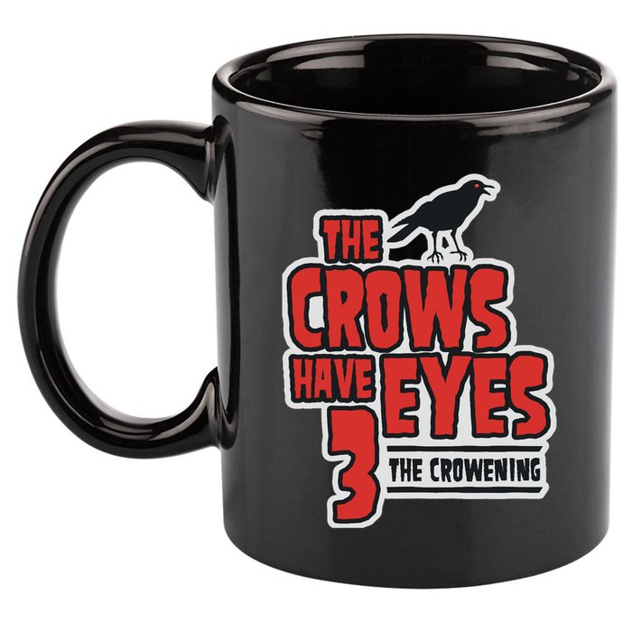 The Crows Have Eyes 3 The Crowening 11oz C Handle Ceramic Mug