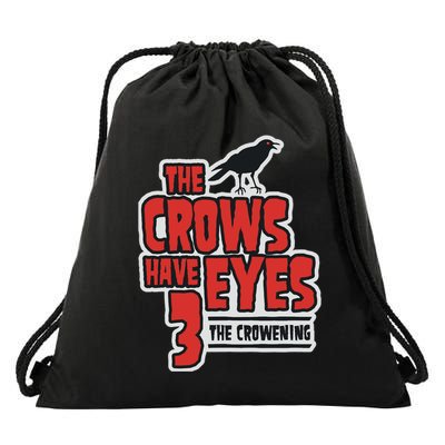 The Crows Have Eyes 3 The Crowening Drawstring Bag