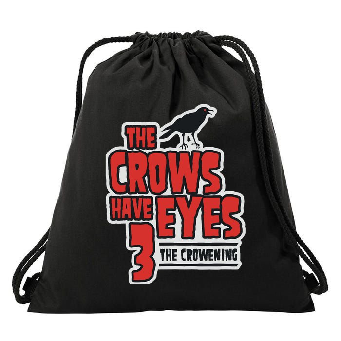 The Crows Have Eyes 3 The Crowening Drawstring Bag