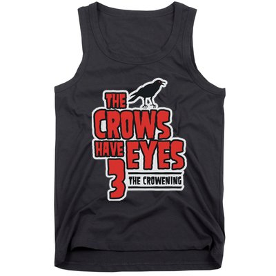 The Crows Have Eyes 3 The Crowening Tank Top