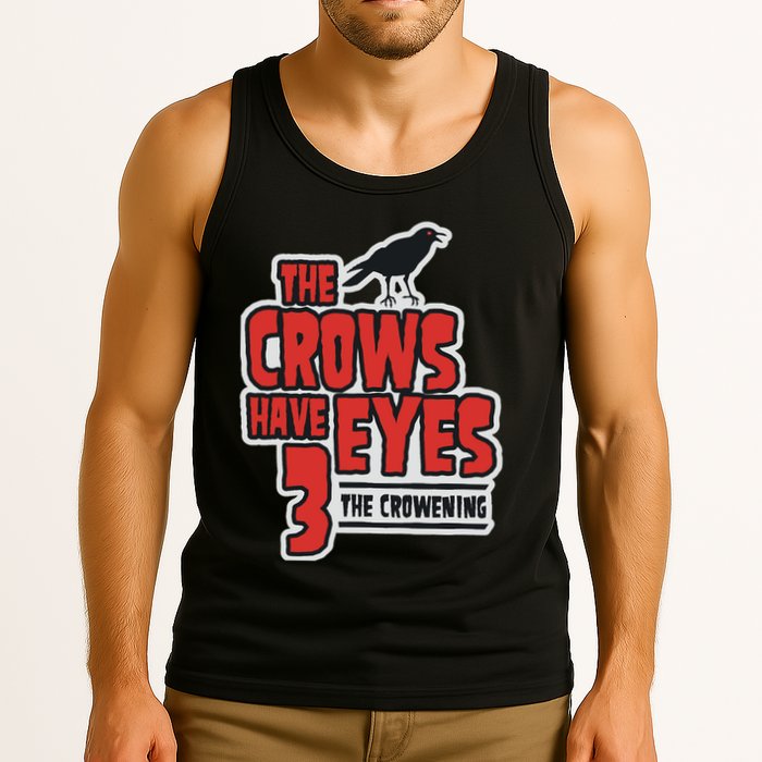 The Crows Have Eyes 3 The Crowening Tank Top