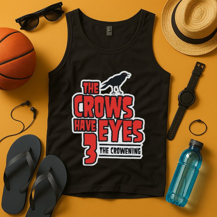The Crows Have Eyes 3 The Crowening Tank Top