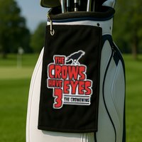 The Crows Have Eyes 3 The Crowening Golf Towel
