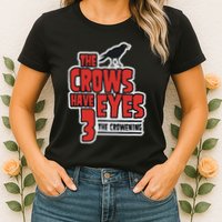 The Crows Have Eyes 3 The Crowening Womens T-Shirt