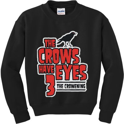The Crows Have Eyes 3 The Crowening Kids Sweatshirt
