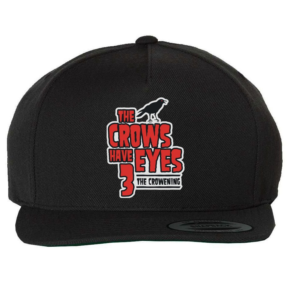 The Crows Have Eyes 3 The Crowening Wool Snapback Cap