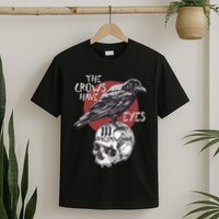 The Crows Have Eyes Iii T-Shirt
