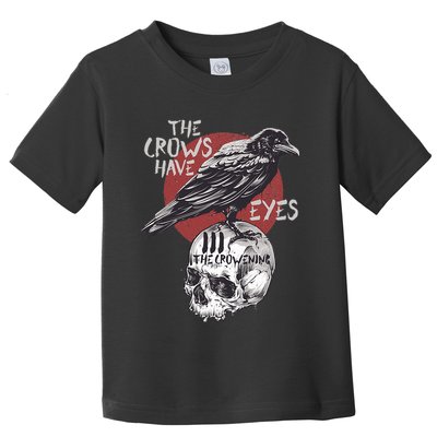 The Crows Have Eyes Iii Toddler T-Shirt