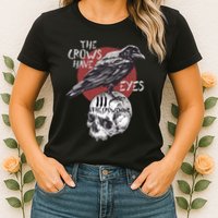 The Crows Have Eyes Iii Womens T-Shirt