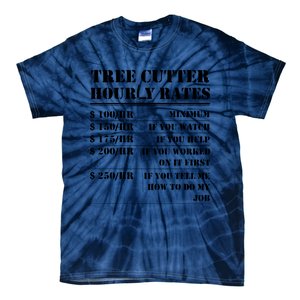 Tree Cutter Hourly Rate Funny Lumberjack Arborist Logger Tie-Dye T-Shirt