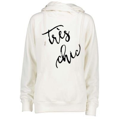 Tres Chic Hip French Fashion Quote Souvenir Gift Womens Funnel Neck Pullover Hood