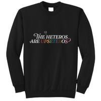 The (Cis) Heteros Are Upseteros Sweatshirt
