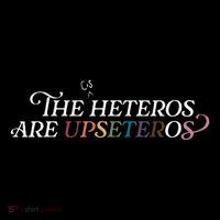 The (Cis) Heteros Are Upseteros Flatbill Hat